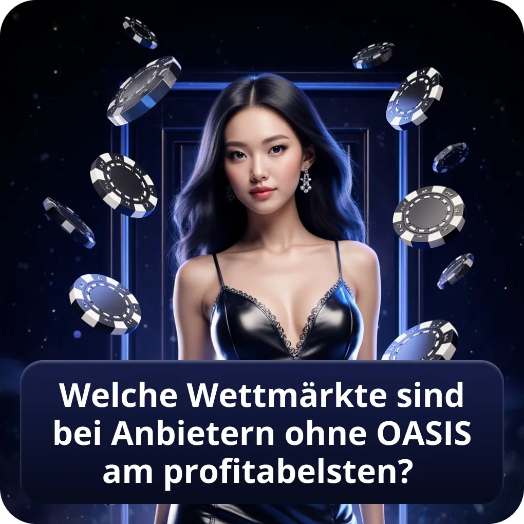 Welche Wettmärkte sind bei Anbietern ohne OASIS am profitabelsten für Gewinne Welche Wettmärkte sind bei Anbietern ohne OASIS am profitabelsten?